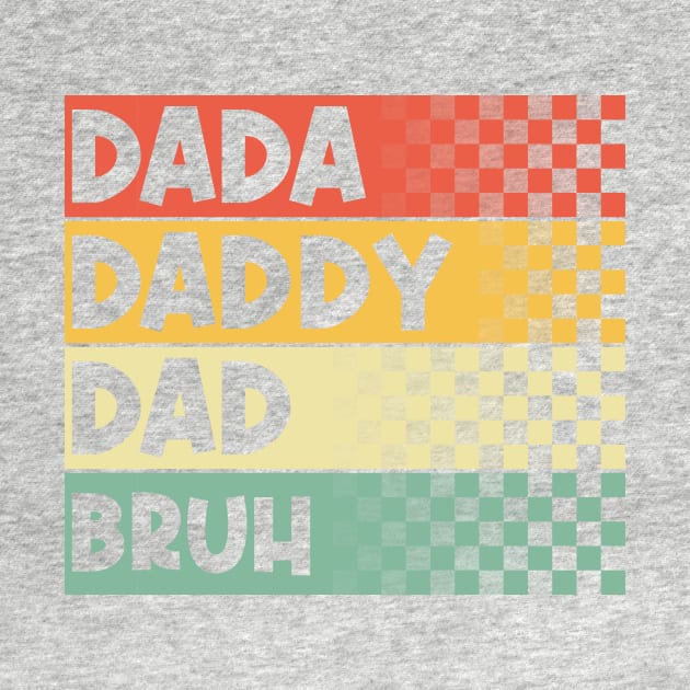 Dada Daddy Dad Bruh Funny Fathers Day Vintage by GShow